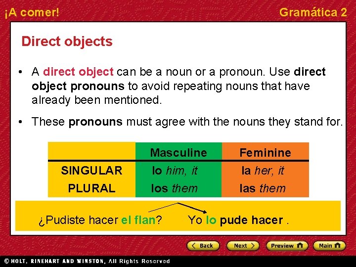 ¡A comer! Gramática 2 Direct objects • A direct object can be a noun