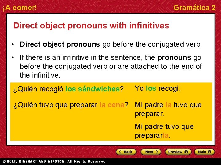¡A comer! Gramática 2 Direct object pronouns with infinitives • Direct object pronouns go