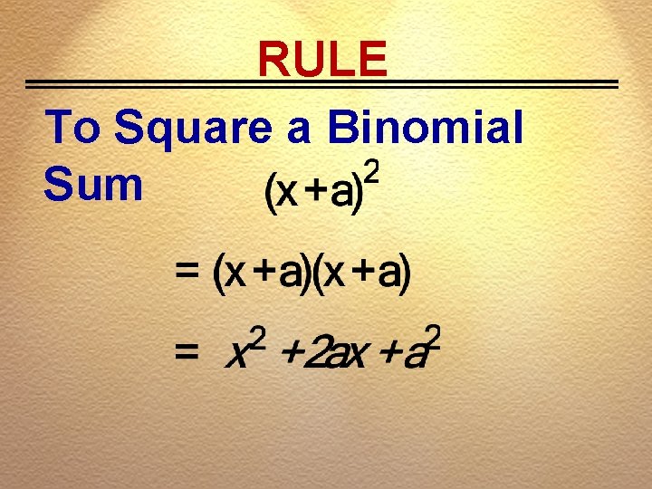 RULE To Square a Binomial Sum 