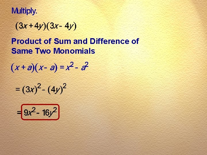 Product of Sum and Difference of Same Two Monomials 