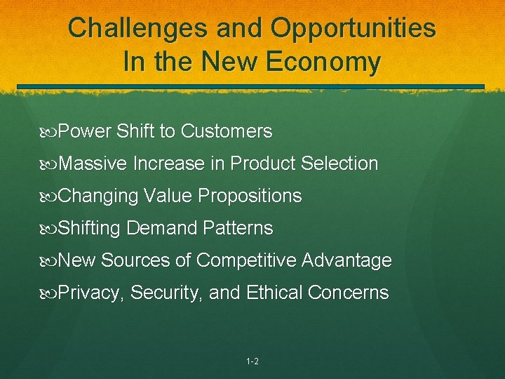Challenges and Opportunities In the New Economy Power Shift to Customers Massive Increase in
