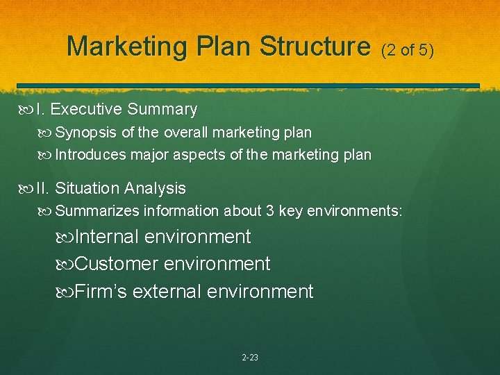 Marketing Plan Structure (2 of 5) I. Executive Summary Synopsis of the overall marketing