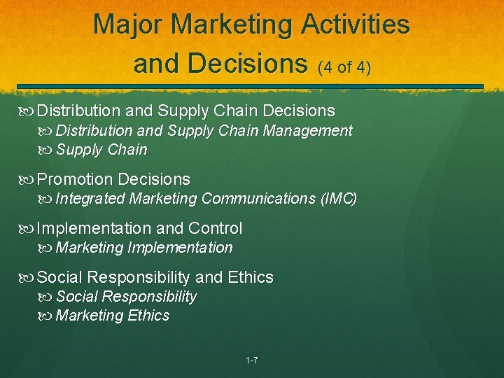 Major Marketing Activities and Decisions (4 of 4) Distribution and Supply Chain Decisions Distribution