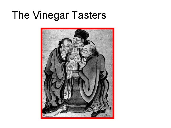 The Vinegar Tasters 