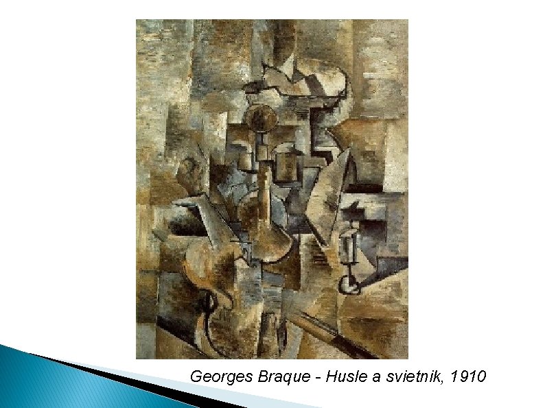 Georges Braque - Husle a svietnik, 1910 