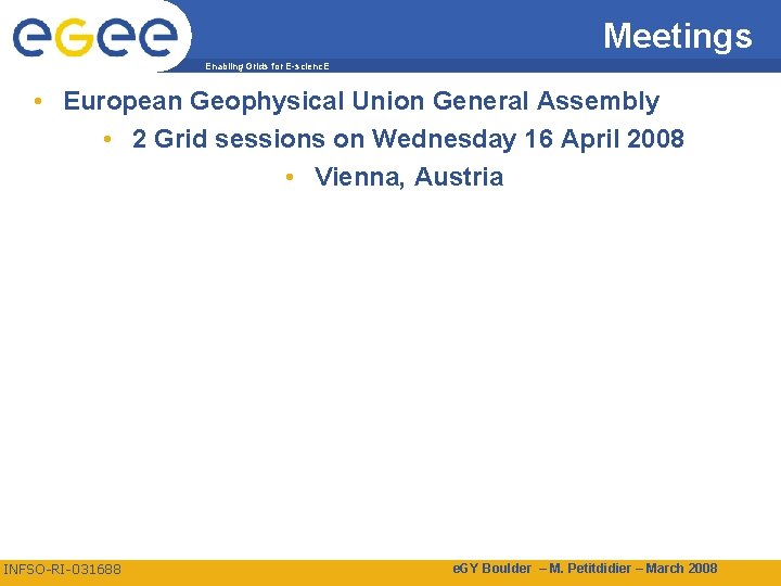 Meetings Enabling Grids for E-scienc. E • European Geophysical Union General Assembly • 2