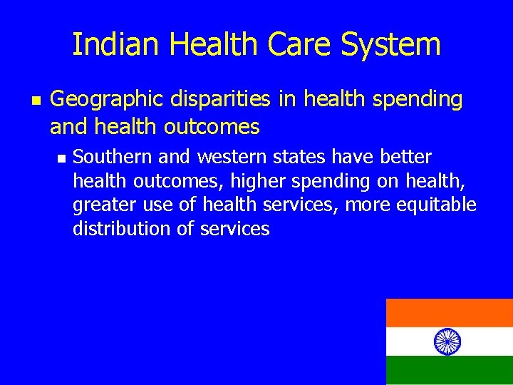 Indian Health Care System n Geographic disparities in health spending and health outcomes n