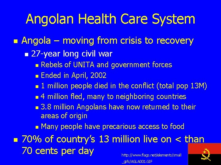 Angolan Health Care System n Angola – moving from crisis to recovery n 27