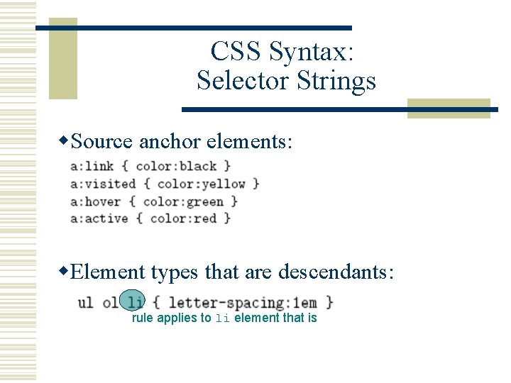 CSS Syntax: Selector Strings w. Source anchor elements: w. Element types that are descendants: