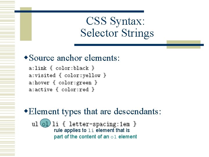 CSS Syntax: Selector Strings w. Source anchor elements: w. Element types that are descendants: