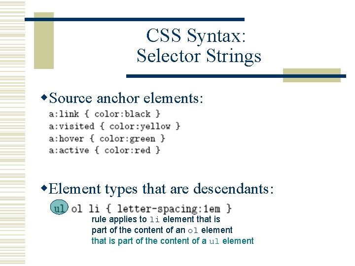 CSS Syntax: Selector Strings w. Source anchor elements: w. Element types that are descendants: