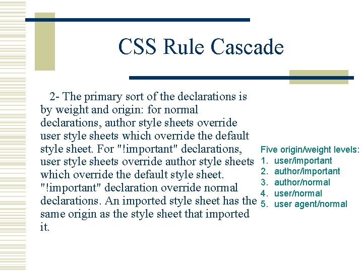 CSS Rule Cascade 2 - The primary sort of the declarations is by weight