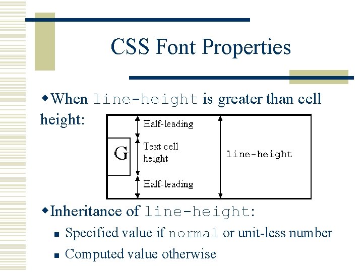 CSS Font Properties w. When line-height is greater than cell height: w. Inheritance of