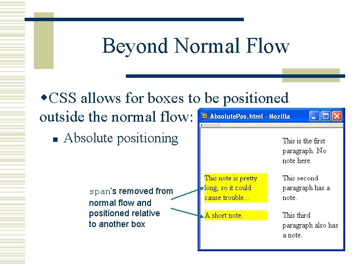 Beyond Normal Flow w. CSS allows for boxes to be positioned outside the normal