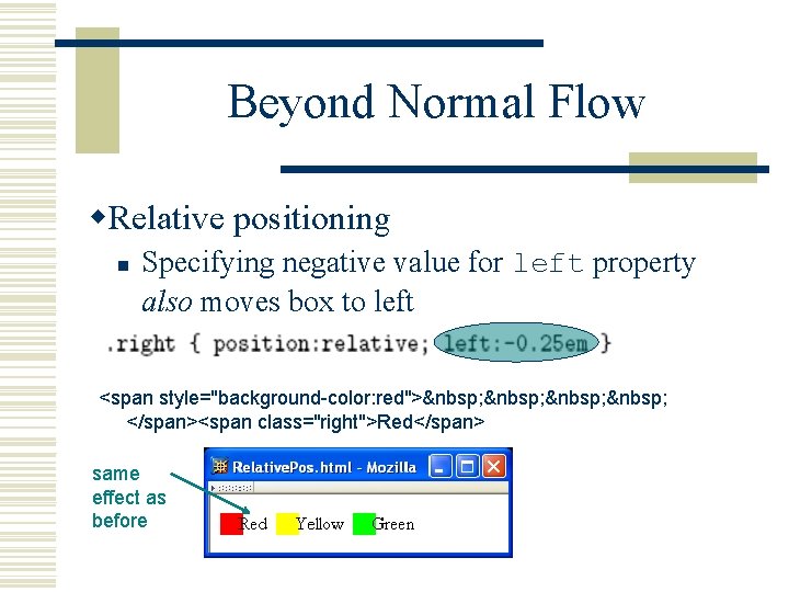 Beyond Normal Flow w. Relative positioning n Specifying negative value for left property also