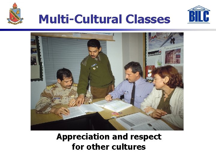 Multi-Cultural Classes Appreciation and respect for other cultures 