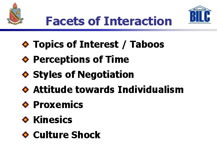 Facets of Interaction Topics of Interest / Taboos Perceptions of Time Styles of Negotiation