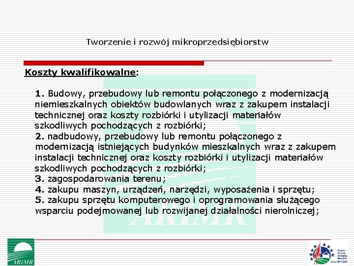 Tworzenie i rozwój mikroprzedsiębiorstw Koszty kwalifikowalne: 1. Budowy, przebudowy lub remontu połączonego z modernizacją