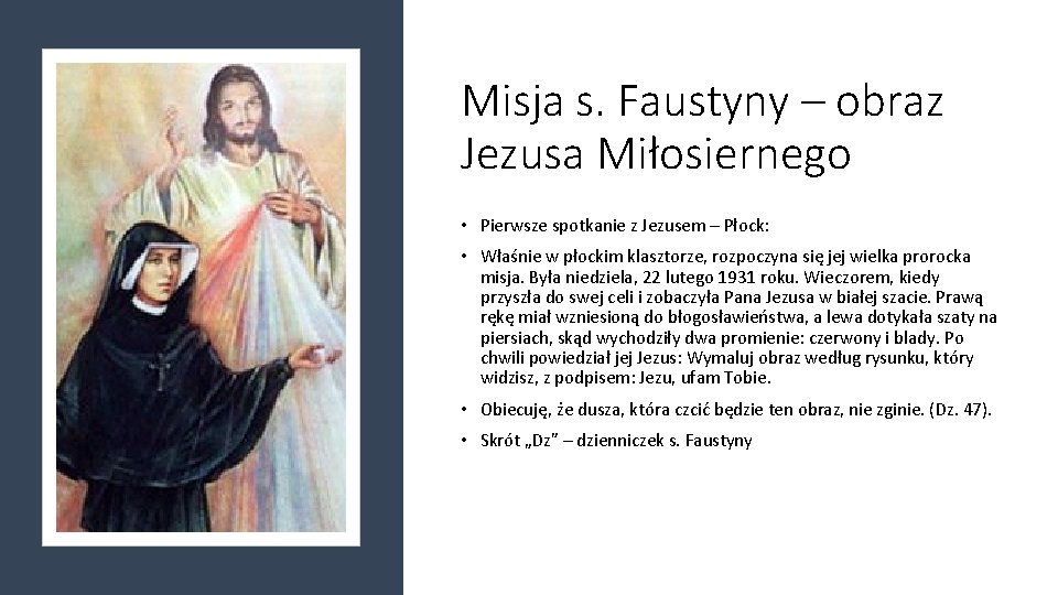 Misja s. Faustyny – obraz Jezusa Miłosiernego • Pierwsze spotkanie z Jezusem – Płock: