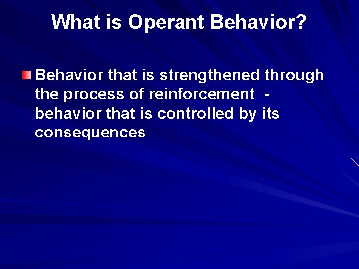 Chapter 4 Reinforcement Reinforcement Is a basic principle