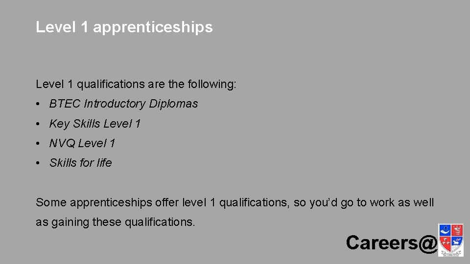 Level 1 apprenticeships Level 1 qualifications are the following: • BTEC Introductory Diplomas •