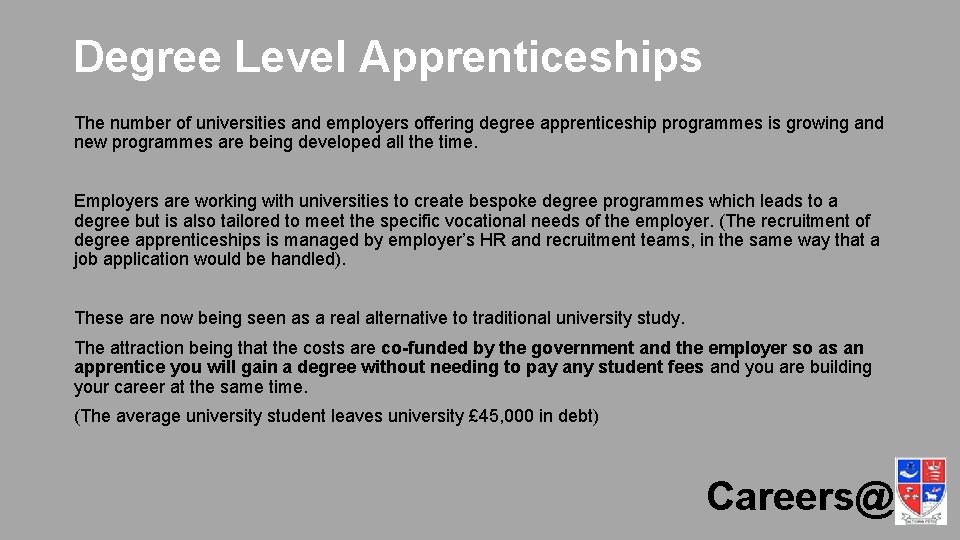 Degree Level Apprenticeships The number of universities and employers offering degree apprenticeship programmes is