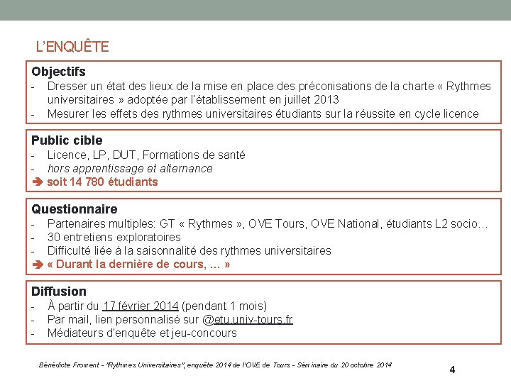L’ENQUÊTE Objectifs - Dresser un état des lieux de la mise en place des