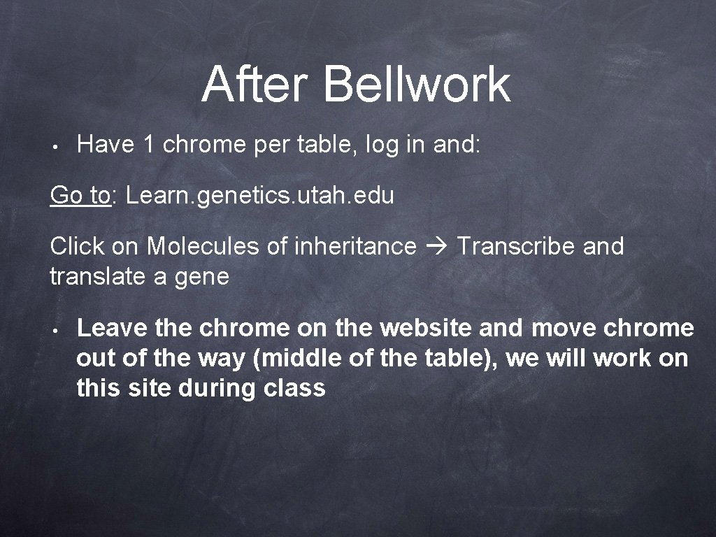 After Bellwork • Have 1 chrome per table, log in and: Go to: Learn.