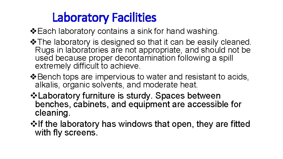 Laboratory Facilities v. Each laboratory contains a sink for hand washing. v. The laboratory