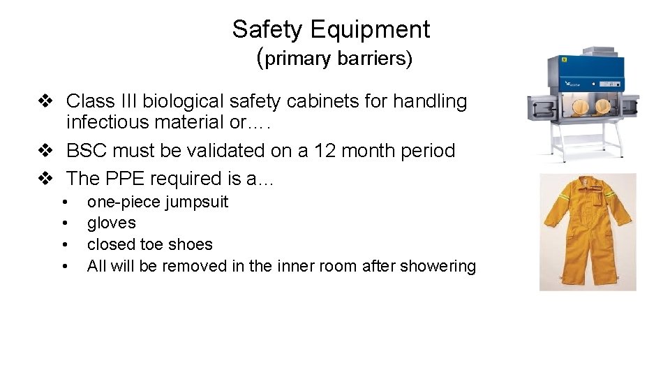 Safety Equipment (primary barriers) v Class III biological safety cabinets for handling infectious material