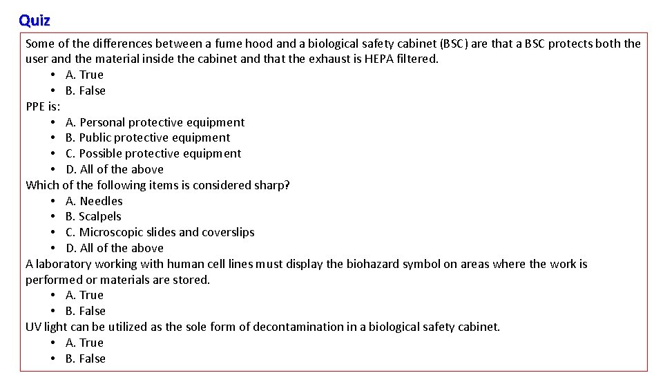 Quiz Some of the differences between a fume hood and a biological safety cabinet