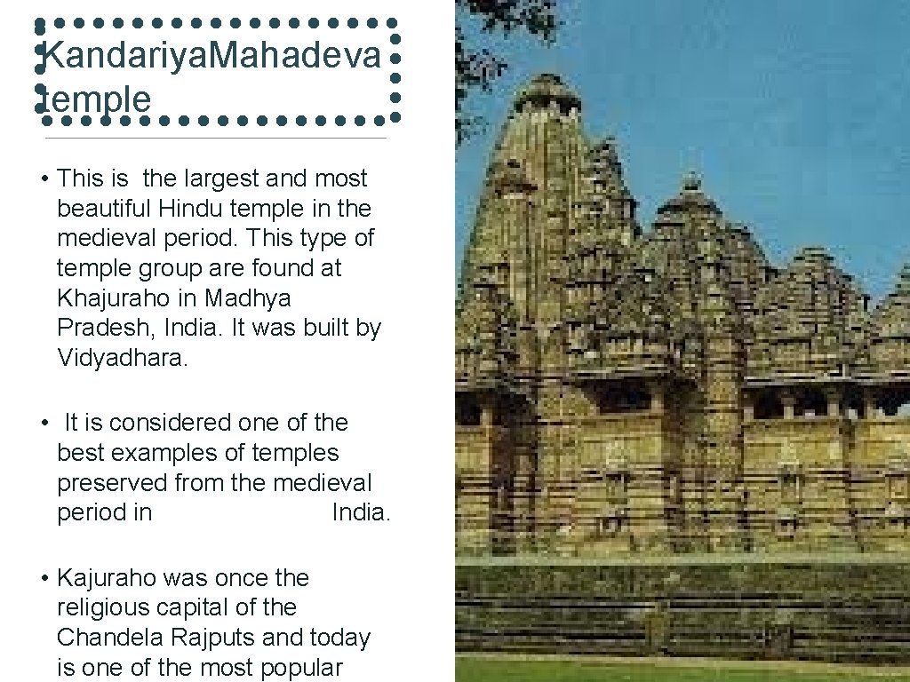 Kandariya. Mahadeva temple • This is the largest and most beautiful Hindu temple in