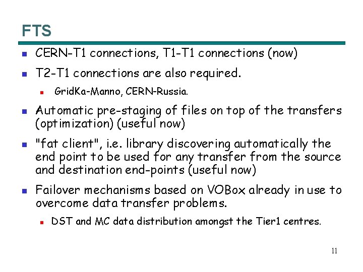 FTS n CERN-T 1 connections, T 1 -T 1 connections (now) n T 2