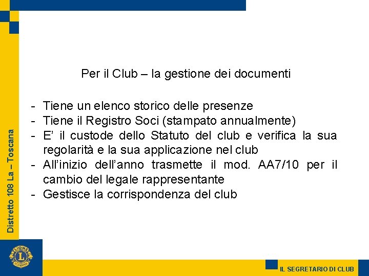 Distretto 108 La – Toscana Per il Club – la gestione dei documenti -