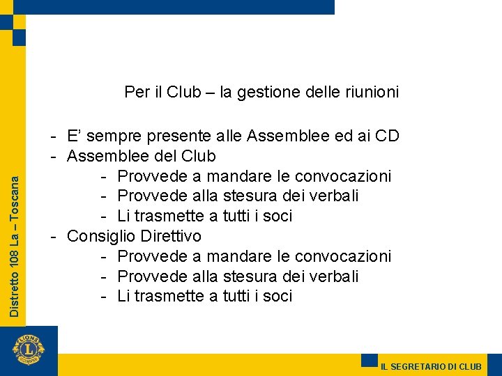 Distretto 108 La – Toscana Per il Club – la gestione delle riunioni -