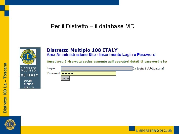 Distretto 108 La – Toscana Per il Distretto – il database MD IL SEGRETARIO