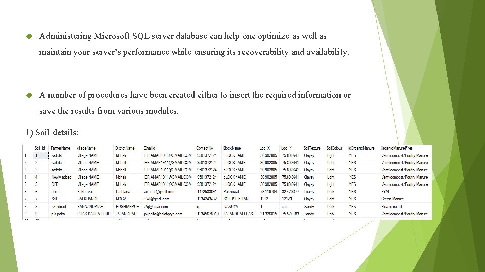  Administering Microsoft SQL server database can help one optimize as well as maintain