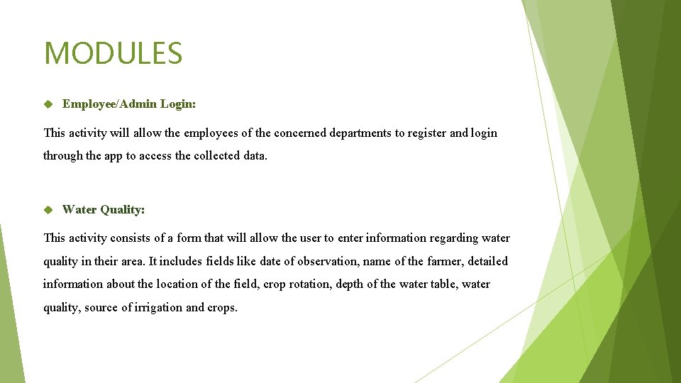 MODULES Employee/Admin Login: This activity will allow the employees of the concerned departments to