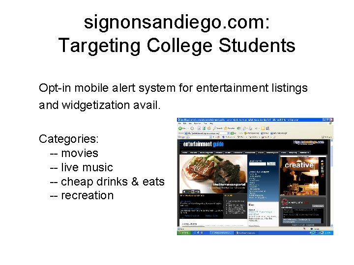 signonsandiego. com: Targeting College Students Opt-in mobile alert system for entertainment listings and widgetization