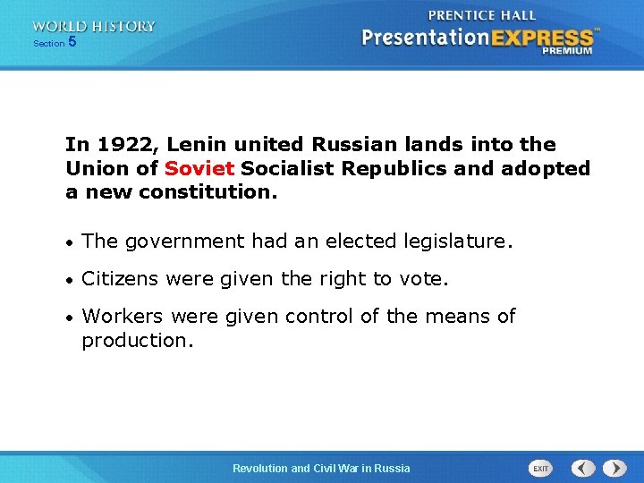 Section 5 In 1922, Lenin united Russian lands into the Union of Soviet Socialist