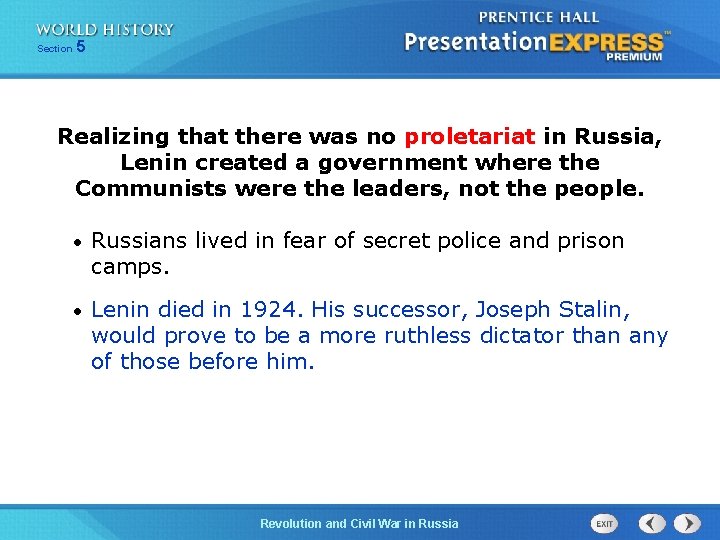 Section 5 Realizing that there was no proletariat in Russia, Lenin created a government