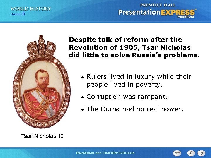 Section 5 Despite talk of reform after the Revolution of 1905, Tsar Nicholas did