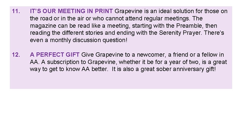 11. IT’S OUR MEETING IN PRINT Grapevine is an ideal solution for those on
