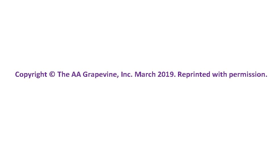 Copyright © The AA Grapevine, Inc. March 2019. Reprinted with permission. 