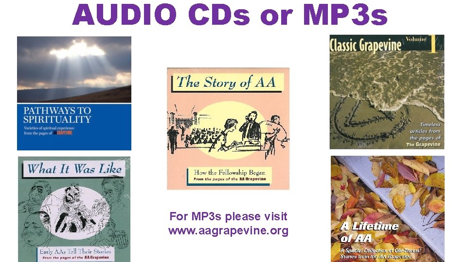 AUDIO CDs or MP 3 s For MP 3 s please visit www. aagrapevine.