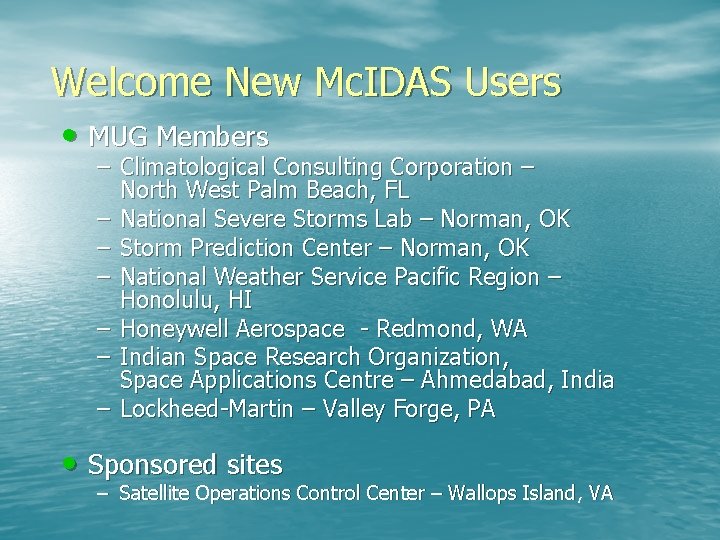 Welcome New Mc. IDAS Users • MUG Members – Climatological Consulting Corporation – North