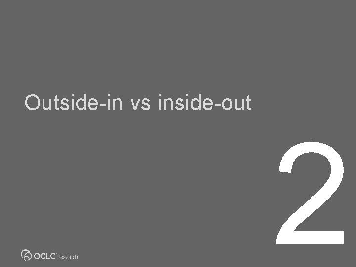 Outside-in vs inside-out 2 