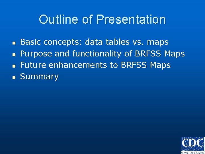 Outline of Presentation n n Basic concepts: data tables vs. maps Purpose and functionality