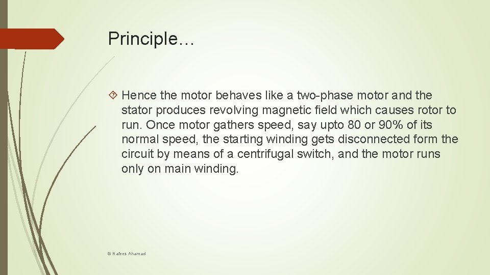 Principle… Hence the motor behaves like a two-phase motor and the stator produces revolving