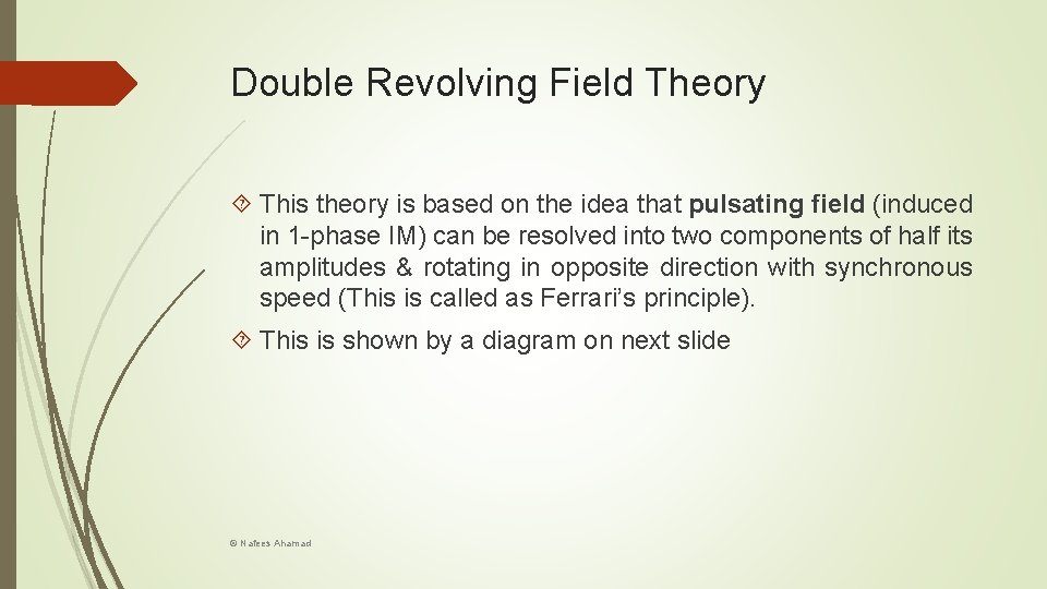 Double Revolving Field Theory This theory is based on the idea that pulsating field